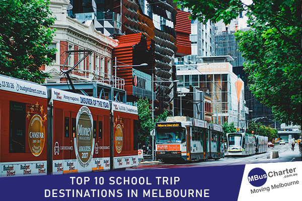 TOP 10 SCHOOL TRIP DESTINATIONS IN MELBOURNE